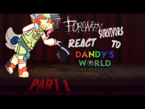Forsaken survivors react to Dandy's world || Part 1 || made by: YUMMXXY || not original