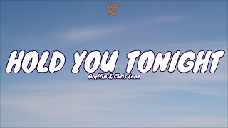 🎧 Gryffin & Chris Lane - Hold You Tonight |  Lyric Video
