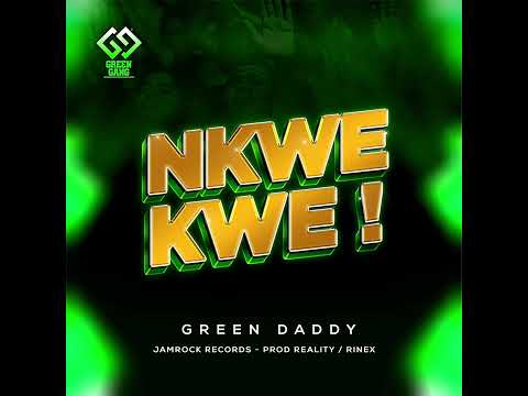 NKWEKWE by Green Daddy (Audio)