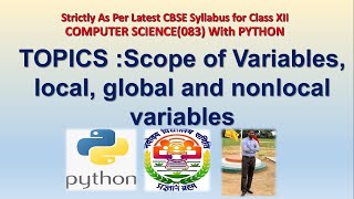 LECTURE 12: SCOPE OF VARIABLES, LOCAL GLOBAL AND NONLOCAL VARIABLES