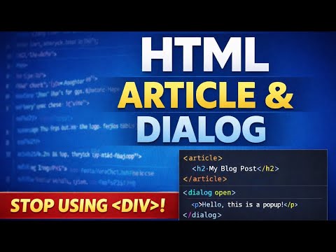 HTML Article Tag & Dialog Tag Explained | Semantic Elements in HTML5