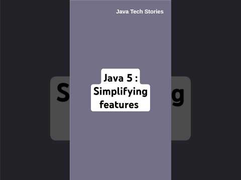 Java 5 : Simplifying features