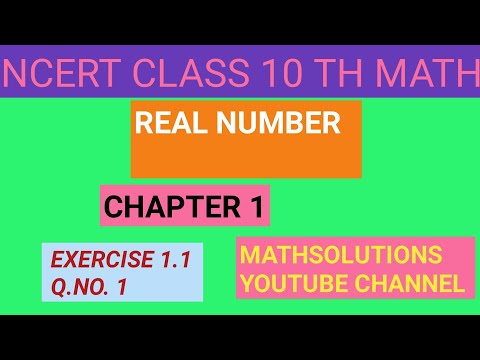 NCERT CLASS 10 TH MATH CHAPTER 1 REAL NUMBER  EXERCISE  1.1  Q NO. 1  ,  10TH CLASS EXE 1.1 QN 1
