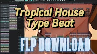 [FLP] Summertime | Tropical House Type Beat FL Studio Project Template