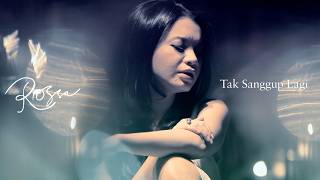 Rossa - Tak Sanggup Lagi | Official Music Video