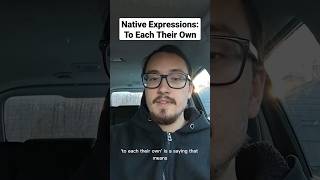 Native Expressions: To Each Their Own #englishonline #englishexpressions