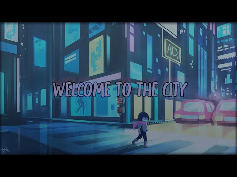 welcome to the city ~ lofi remix