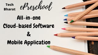 Tech Bharat - ePreschool | All-In-One | Software | Cloud-Based | Mobile Application