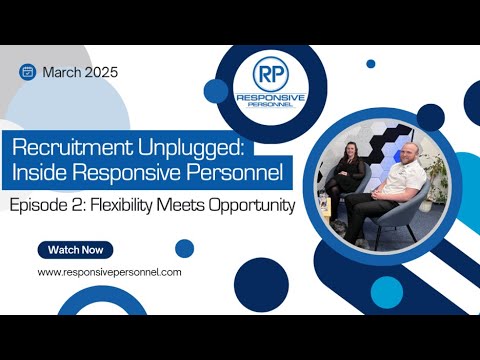 Episode 2: "Flexibility Meets Opportunity" - Recruitment Unplugged: Inside Responsive Personnel