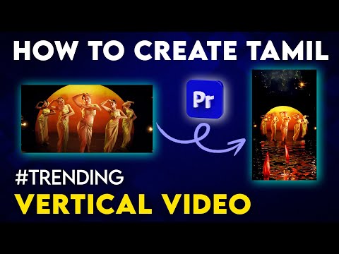 How to Create Vertical Video in Premiere Pro | Premiere  Pro Tutorials in Tamil | Premiere Effects