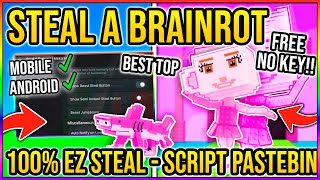 🔥STEAL A BRAINROT PASTEBIN 2025 ✔️ INSTANT STEAL, 2X SPEED, ESP TIME, LOCK BASE (NO KEY)