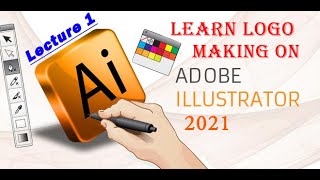 Logo making course on 'Adobe Illustrator 2021' (Lecture 1)
