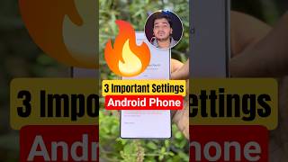 Android Phone में ये 3 Important Settings अभी करलो! 🔥