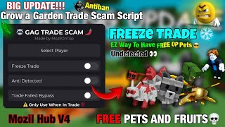 [🔄] BIG UPDATE Trade Scam Grow a Garden 🌶 Script - Mozil Hub V4 | FREEZE TRADE | ANTIBAN | KEYLESS 
