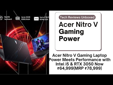 Acer Nitro V Gaming Laptop Power Performance with Intel i5 & RTX 3050 Under ₹64,999 Part 1