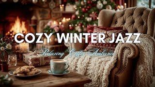 Cozy Winter Jazz & Warm Jazz Coffee ~ Relaxing Coffee Shop Ambience | Piano & Fireplace 🎶