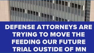 Defense attorneys in Feeding our Future case are pushing for trial to be moved outside of Minnesota