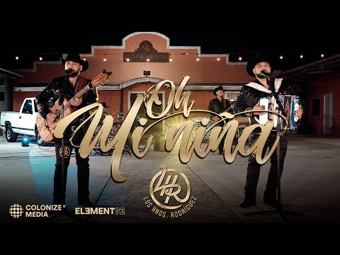 Los Hnos. Rodriguez - Oh Mi Niña (En Vivo)