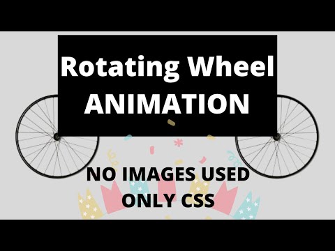 Rotating wheel animation in CSS | How to create rotating wheel animation