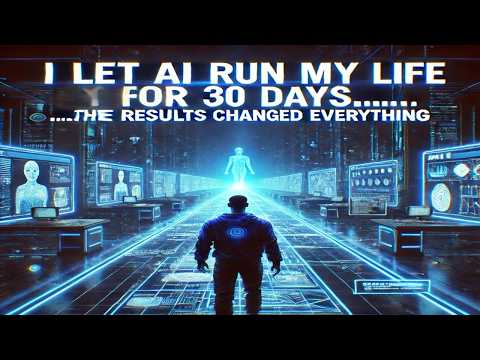 I Let AI Run My Life for 30 Days… The Results Changed Everything