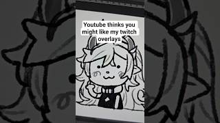 showing off my overlays pls youtube algorithm #art #twitch #vtuber #twitchoverlay #shorts