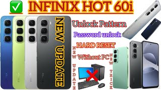 INFINIX HOT 60i How to unlock pattern and password and Hard Reset very easy new update 