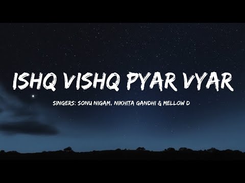 Ishq Vishq Pyar Vyar song lyrics | Ishq Vishk Rebound | Rohit Saraf, Pashmina Roshan, Jibraan Khan