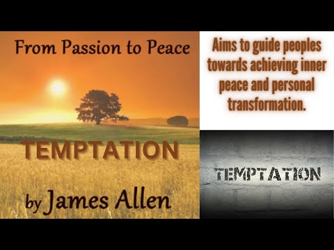 TEMPTATION | Chapter 3 | From Passion to Peace by James Allen | Audio Book