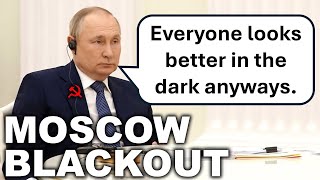 Ukraine Knocked Out the Power in Moscow
