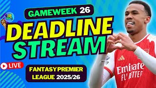 TRIPLE CAP ACTIVATED! | FPL DEADLINE STREAM GW26 LIVE | Fantasy Premier League Tips 2025/26