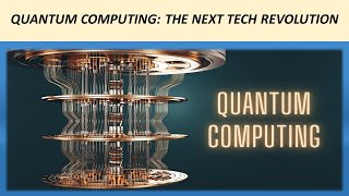 QUANTUM COMPUTING: THE NEXT TECH REVOLUTION #quantumcomputers