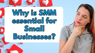 Why is SMM Essential for Small Businesses?