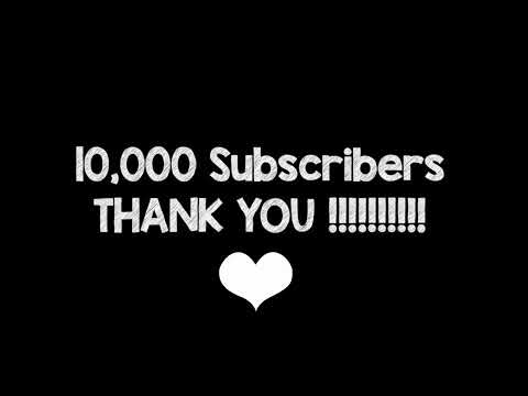 Thank you for 10,000 Subscribers!