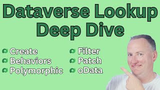 Deep Dive in using Dataverse Lookup Columns