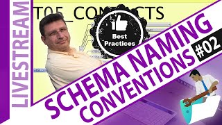 Schema Naming Convention and best practices - Day 2