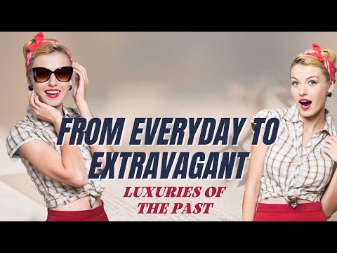 What was normal 20-30 years ago, but is considered a luxury now?