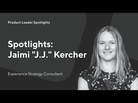 Product Leader Spotlights: J.J. Kercher | "Return focus back to the customer and the product"