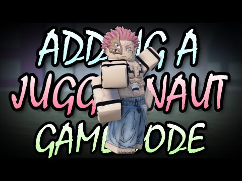 I Added A CUSTOM JUGGERNAUT GAMEMODE To Jujutsu Shenanigans