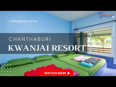 Kwanjai Resort (ขวัญใจรีสอร์ท), Chanthaburi Thailand【4K Tour & Review】 (Hotel information)