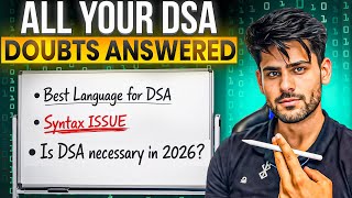 All Your DSA Doubts Answered in 10 Minutes | Best Language | Syntax | Is DSA Necessary in 2026