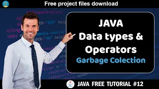 Data Types and Operators  | Java tutorial #12 | Garbage Collection | Java course for beginners