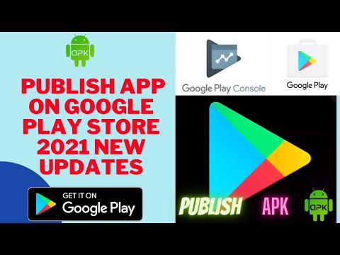 How to publish App on Google Play Store 2021 new update using Google play console full tutorial