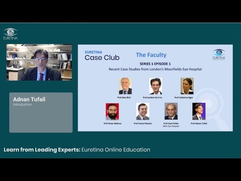 EURETINA Case Club with Prof Adnan Tufail (Nov 10th, 2021)
