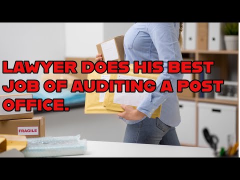 Lawyer "Audits" A Post Office.  I Hated All Four Minutes Of It.