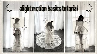 Alight Motion Basics Tutorial | Beginner friendly 