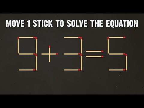 Move One Stick To Fix The Equation - Can You Solve The Matchstick Puzzle? IQ Test