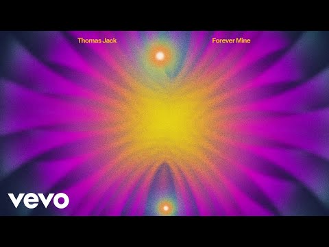 Thomas Jack - Forever Mine