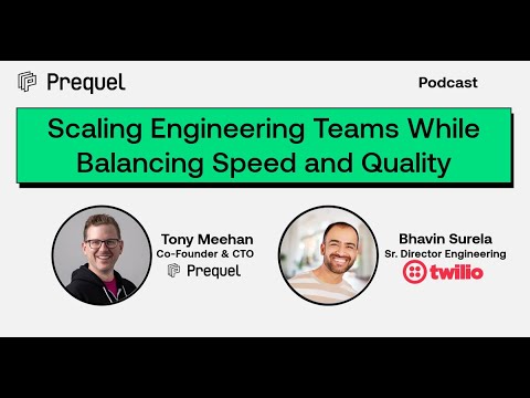 Scaling Engineering Teams While Balancing Speed and Quality (with Twilio's Bhavin Surela)