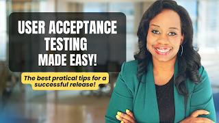 How to plan your UAT - User Acceptance Test Plans that work! - Business Analyst Training