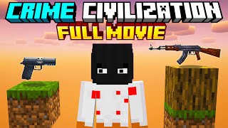 Minecraft But I Destroy CRIME CIVILIZATION [FULL MOVIE]